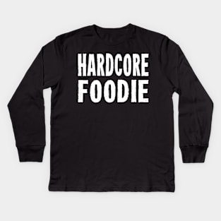 HARDCORE FOODIE Distressed Grunge Style original design Kids Long Sleeve T-Shirt